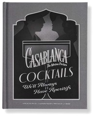 Casablanca Cocktails : We’ll Always Have Aperitifs