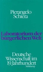Laboratorium der bürgerlichen Welt Pierangelo Schiera