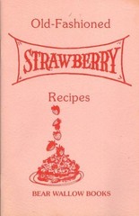 Old-Fashioned Strawberry Recipes – Editors – Unknown Binding – Very Good