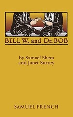 Bill W. and Dr. Bob – Paperback By Shem, Samuel – GOOD