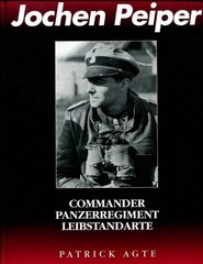 Jochen Peiper: Commander, Panzerregiment Leibstandarte – hardcover Agte, Pat…