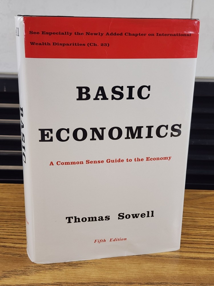 Basic Economics: A Common Sense Guide to the Economy by Sowell, Thomas