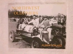 NORTHWEST OLDTIMERS Albert Drake Portland OR Auto Racing History Hot Rods PB VGC