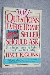 100 Questions Every Home Seller Should Ask : With Answers from the Top Broker…