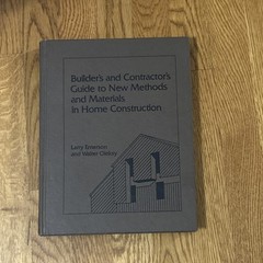 Builder’s and Contractor’s Guide to New Methods and Materials in Home…