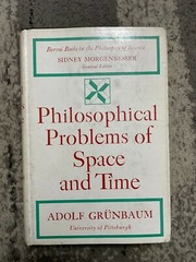 Philisophical Problems Of Space And Time; Adolf Grundbaum, 1963 1st ED