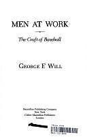 Men at Work: The Craft of Baseball by Will, George F.