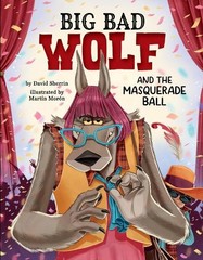 Big Bad Wolf and the Masquerade Ball…, Sherrin, David