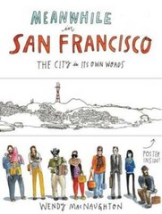 Meanwhile in San Francisco: The City in its Own Words – Paperback – GOOD