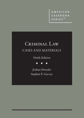 Criminal Law: Cases and Materials (American Casebook Series)