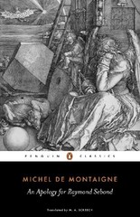 AN Apology for Raymond Sebond (Penguin Classics) by Michel de Montaigne