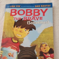 Bobby the Brave (Sometimes) Lisa Yee Paperback Illustrated Dan Santat Ages 9-12