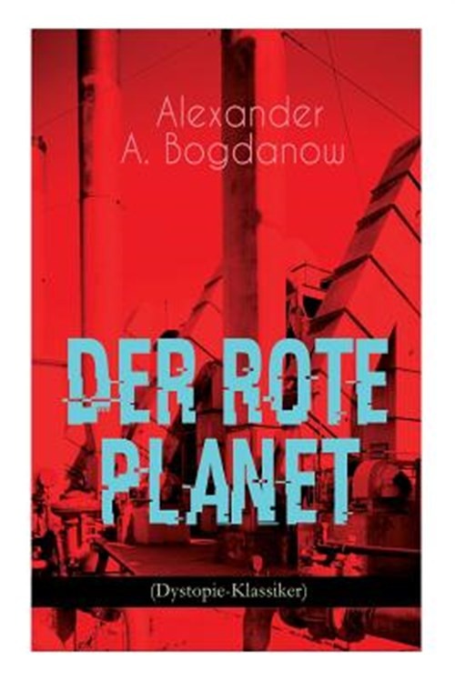 Der Rote Planet (Dystopie-klassiker) : Science-fiction-roman, Paperback by Bo…