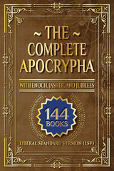 The Complete Apocrypha: 2018 Edition with Enoch, Jasher, and Jubilees