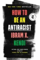How to Be an Antiracist by Ibram X. Kendi (2019, Hardcover)