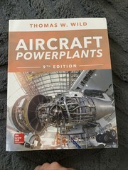 Aircraft Powerplants, Ninth Edition – Paperback, by Wild Thomas W. – Good