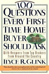 100 Questions Every First-Time Home Buyer Should Ask: With Answers from Top…