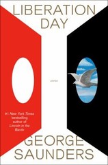 Liberation Day : Stories Hardcover George Saunders
