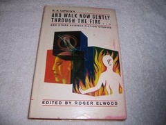 R. A. Lafferty’s And Walk Now Gently Through the Fire… Roger Elwood hc/dj BCE
