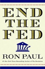 End the Fed – Hardcover By Paul, Ron – GOOD
