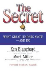The Secret: What Great Leaders Know and Do – Paperback By Blanchard, Ken – GOOD