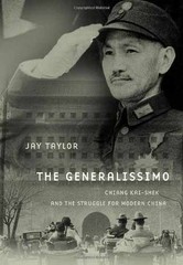 The Generalissimo: Chiang Kai-shek and – Hardcover, by Taylor Jay – Very Good u