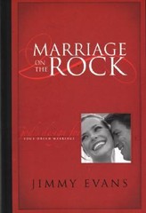 Marriage on the Rock by Jimmy Evans; Karen Evans