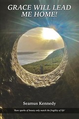 GRACE WILL LEAD ME HOME By KENNEDY, SEAMUS SEAMUS KENNEDY,