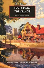 Fear Stalks the Village (British Library Crime Classics)