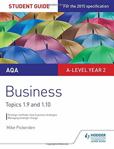 AQA A-level Business Student Guide 4: Topics 1.9-1.10 (Aqa a Lev