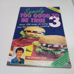 Symply Too Good To Be True Book 3 (SYMPLY TOO GOOD TO BE TRUE) by Annette Sym