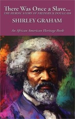 There Was Once a Slave…: The Heroic Story of Frederick Douglass (Hardback or C