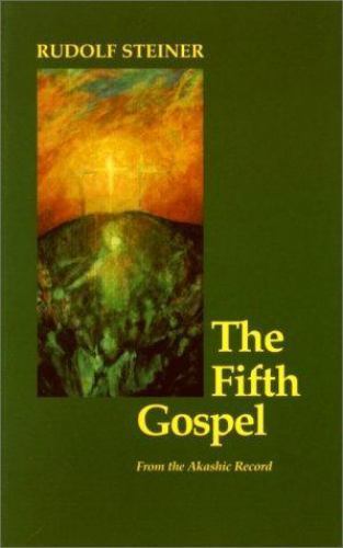 The Fifth Gospel: From the Akashic Record- paperback, 1855840391, Rudolf Steiner