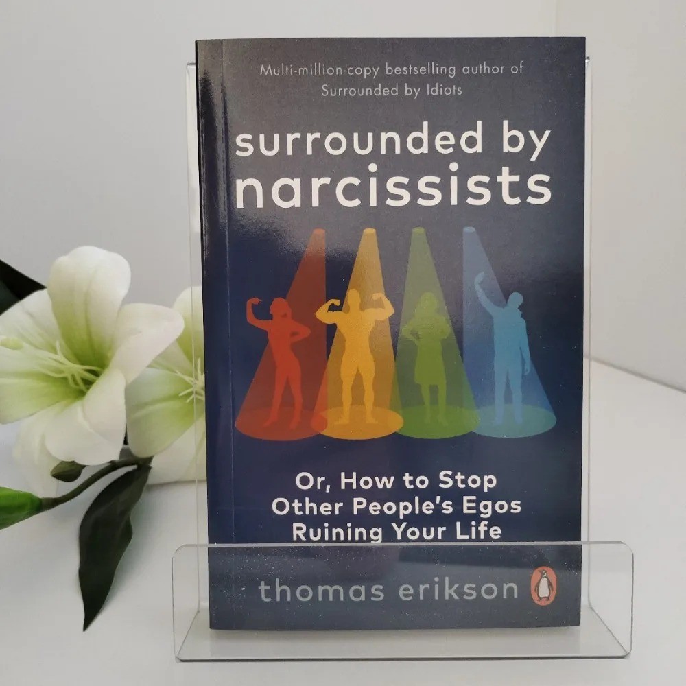 Surrounded By Narcissists By Thomas Erikson How To Identify &Disarm Toxic People