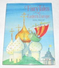 Fairy Tales from Eastern Europe Hardcover Neil Philip