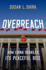 Overreach : How China Derailed Its Peaceful Rise Hardcover Susan