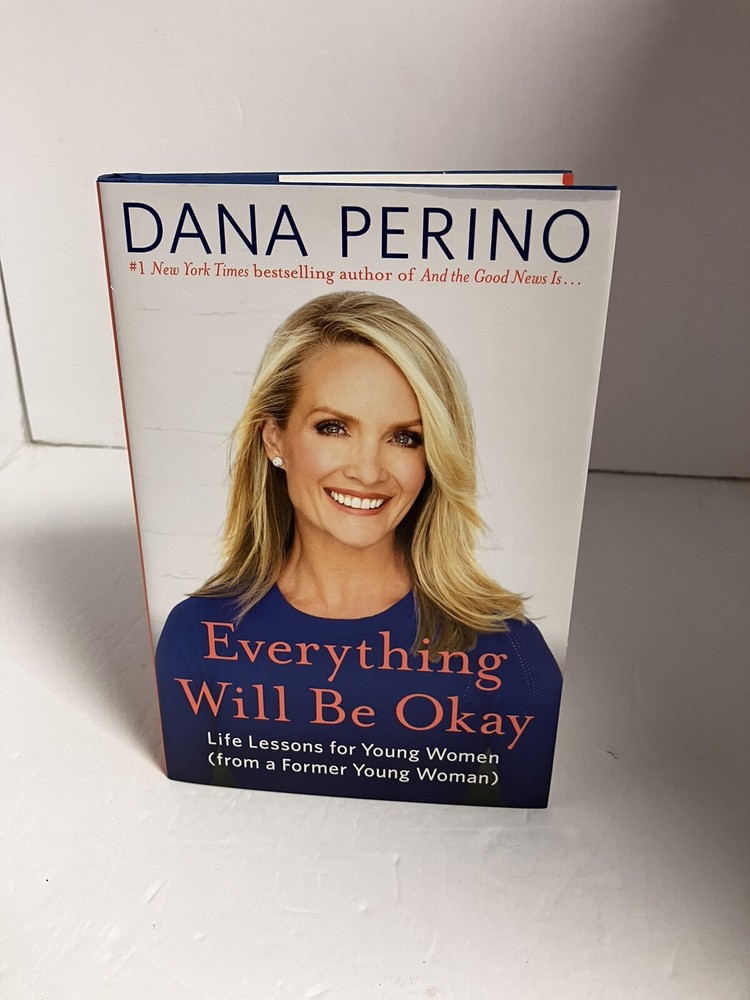 Everything Will Be Okay Book By Dana Perino