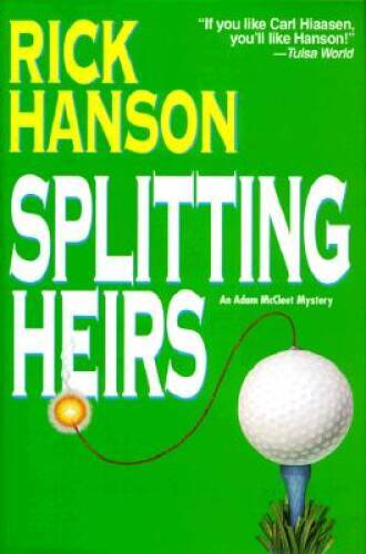Splitting Heirs (Adam McCleet Mysteries) – Hardcover By Hanson, Rick – GOOD