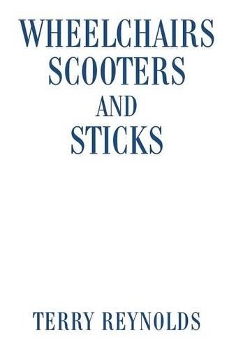 Terry Reynolds Wheelchairs Scooters and Sticks (Hardback) (UK IMPORT)