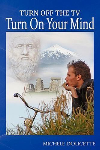 Turn Off the TV: Turn on Your Mind by Doucette, Michele, Brand New, Free ship…
