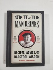 Old Man Drinks Robert Schnakenberg Hardback Book mixed drinks mixology bartender