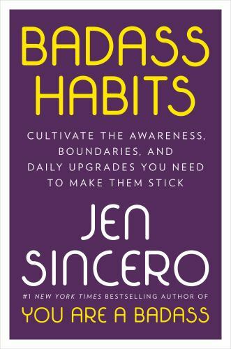 Badass Habits: Cultivate the Awarene- 9781984877437, hardcover, Jen Sincero, new