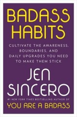 Badass Habits: Cultivate the Awareness, B- 9781984877437, hardcover, Jen Sincero