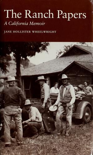 The Ranch Papers: A California Memoir by Jane Wheelwright