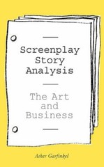 Screenplay Story Analysis by Garfinkel, Asher