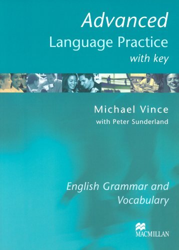 Advanced Language Practice: With Key By Michael Vince, Peter Sun