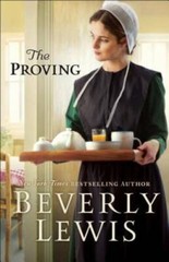The Proving – Paperback By Lewis, Beverly – GOOD
