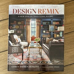 Design Remix : A New Spin on Traditional Rooms by Corey Damen Jenkins Rizzoli