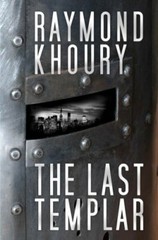 The Last Templar By Raymond Khoury. 9780715634417