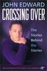 Crossing Over: The Stories Behind the Stories – Hardcover By John Edward – GOOD